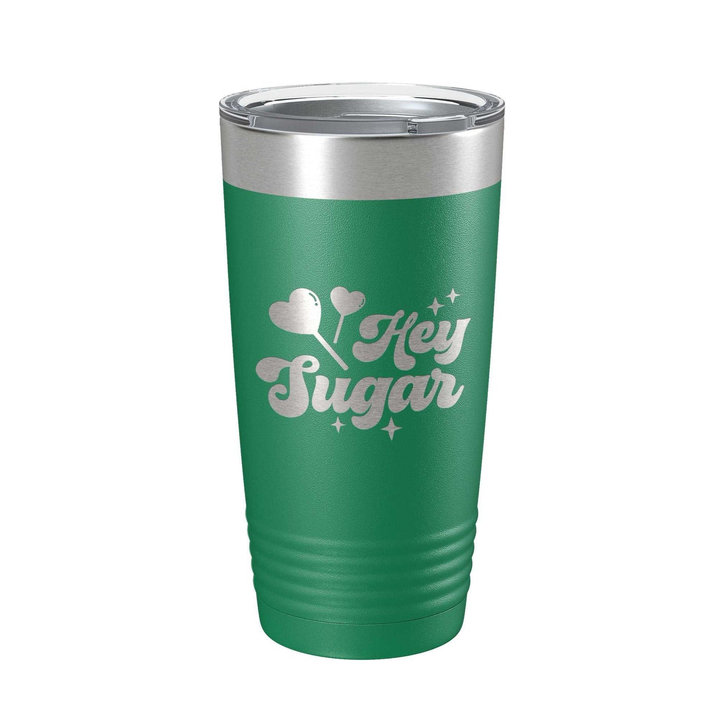 Hey Sugar Tumbler green insulated 20 oz stainless steel travel mug with laser etched design and clear lid