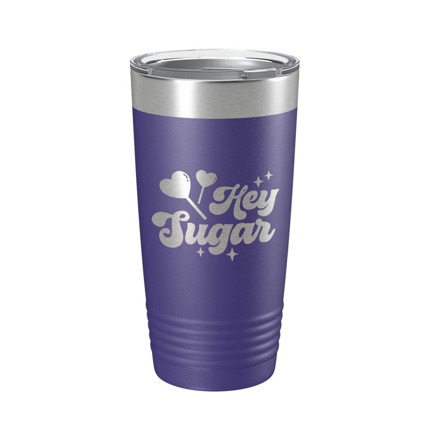 Hey Sugar Tumbler 20 oz insulated stainless steel travel mug with laser engraved design and clear lid