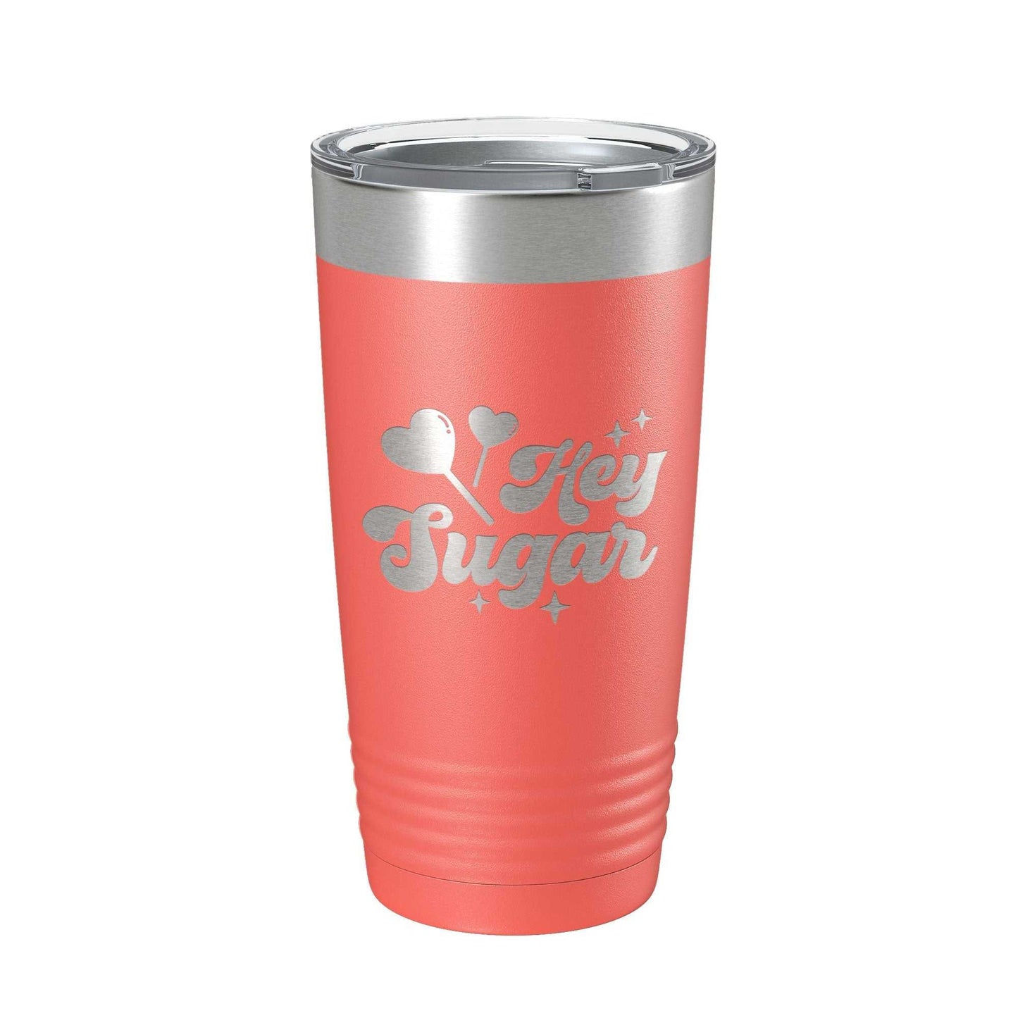 Coral Hey Sugar Tumbler insulated stainless steel travel mug with laser engraved design and clear lid, 20 oz capacity
