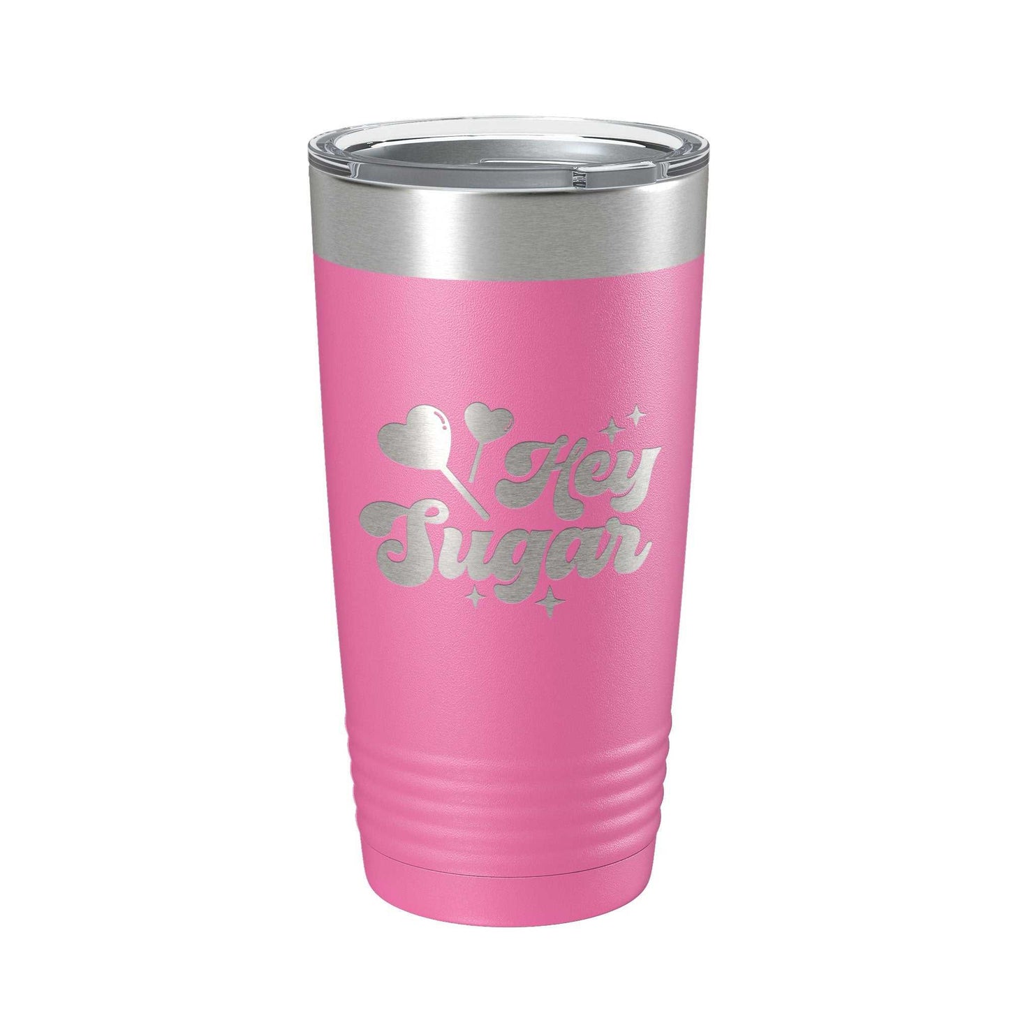 Pink Hey Sugar Tumbler travel mug with laser engraved design, clear lid, double-wall insulated stainless steel, 20 oz capacity.